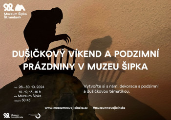 WORKSHOP: Dušičkový víkend a podzimní prázdniny v muzeu Šipka